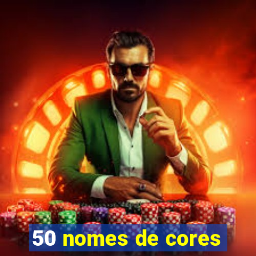 50 nomes de cores